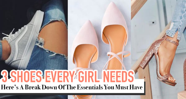 3 Pair of Shoes Every Girl Should Own