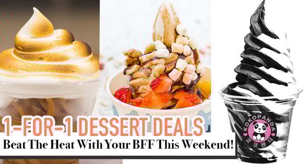 Check Out These 1-for-1 Dessert Deals You Can Enjoy With Your BFF in Singapore This Weekend!