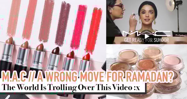 "I Rather Be A Traumatized Fox." M.A.C Incurs Worldwide Trolls With Its 'Get Ready For Suhoor' Video