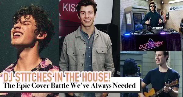 From Shawn Mendes To DJ Stitches? Yes, Please!