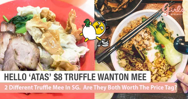 You Can Have Super 'Atas' Truffle Wanton Mee In Singapore For $8!