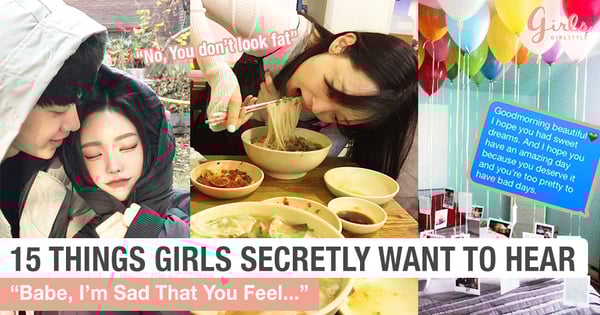 「Girls Struggle」 These 15 Things Are What Girls Hope Their Boyfriends Will Say