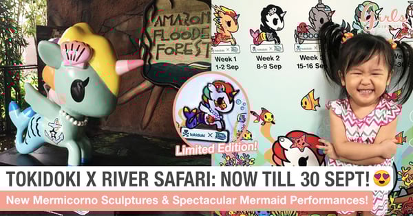 Tokidoki x River Safari: Meet Mermaids And Cute Tokidoki Sculptures From Now Till 30 Sept!
