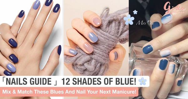 Keep It Classy And Cute And Nail Your Next Manicure With These Shades Of Blue!