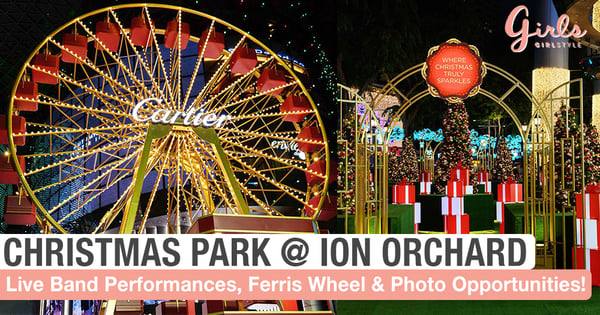 Giant Ferris Wheel & Live Band Performances @ ION Orchard's Christmas Park