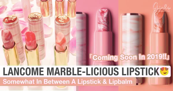 This Marble-licious Lipstick From Lancome Is The Next Hot Lippie In Town!