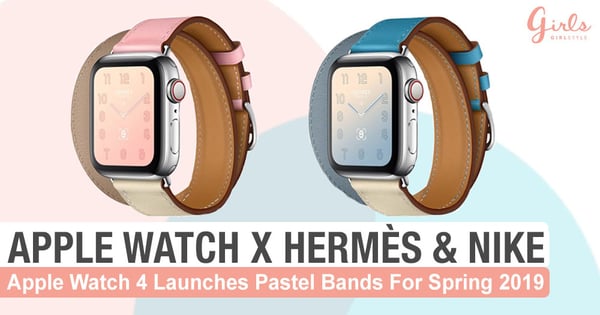 Apple Watch Series 4 Just Got An Upgrade With The Most Beautiful Pastel Watch Bands From Nike & Hermès