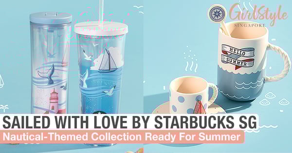Starbucks Singapore Launches Pretty Nautical-Themed Merch For Summer