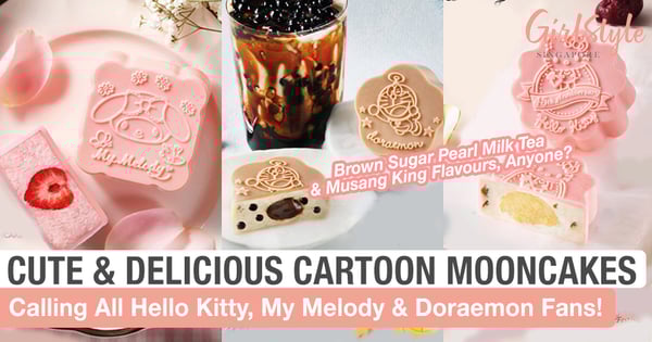 You Must Try These Hello Kitty, My Melody & Doraemon Mooncakes!