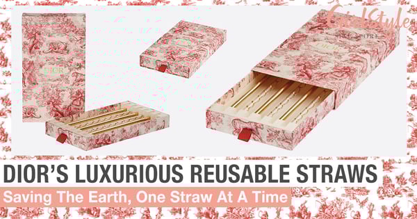 Dior's Latest Reusable Straws Are The Most Luxurious Thing We've Seen All Week