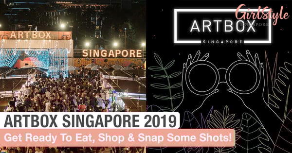Get Ready To Eat, Shop & Snap Some Shots At Artbox Singapore 2019!