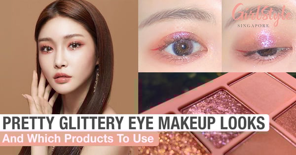 The Prettiest Glittery Eye Makeup Looks & Which Products To Use