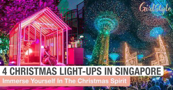 4 Christmas Light-Ups In Singapore To Check Out With Your Bae & Besties