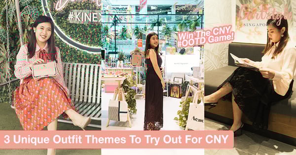 Wow Your Relatives With These 3 Unique Outfit Themes To Try Out This Chinese New Year!