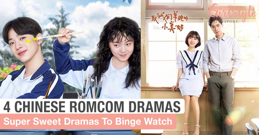 Make Your Heart Flutter With These 4 Romcom Chinese Dramas Girlstyle Singapore