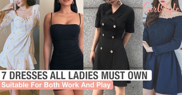 7 Types Of Dresses Suitable For Work & Play That All Ladies Must Own