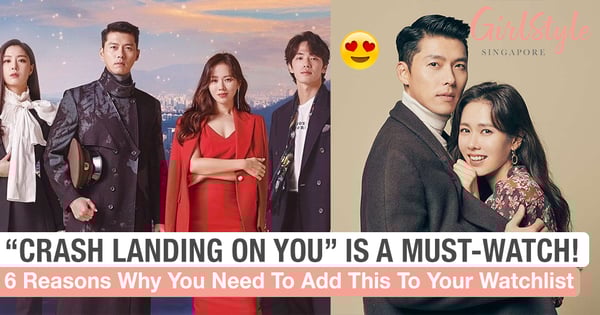 6 Reasons Why You Need To Add "Crash Landing On You" To Your Watchlist Now
