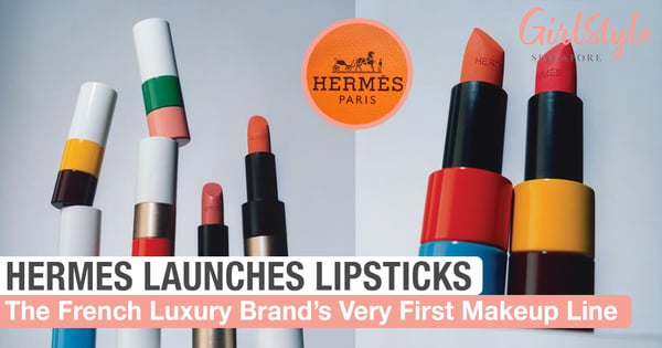 French Luxury Brand Hermès Launches Lipsticks For Its Very First Makeup Line