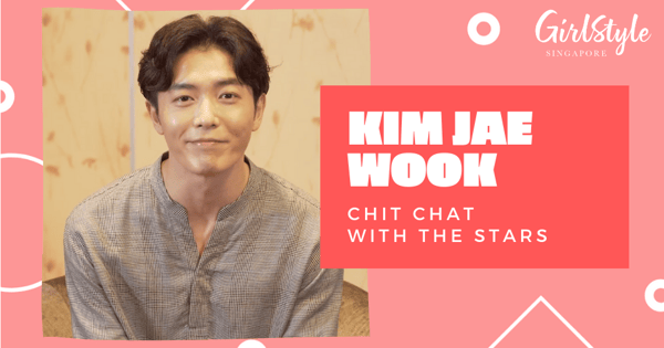 Kim Jae Wook x GirlStyle Singapore - Chit Chat With The Stars