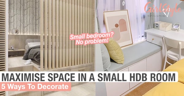 5 Ways To Decorate & Maximise Space In Your Small HDB Bedroom