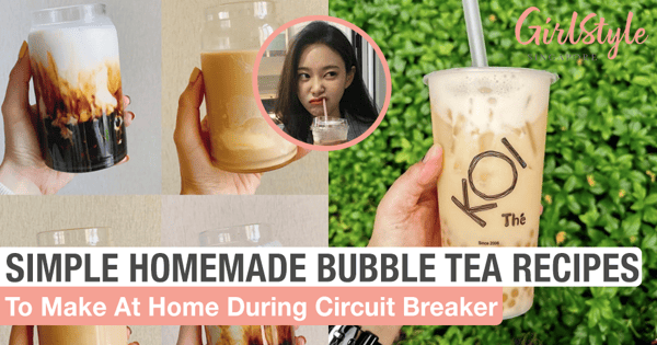 Simple Bubble Tea Recipes To Make At Home During Circuit Breaker