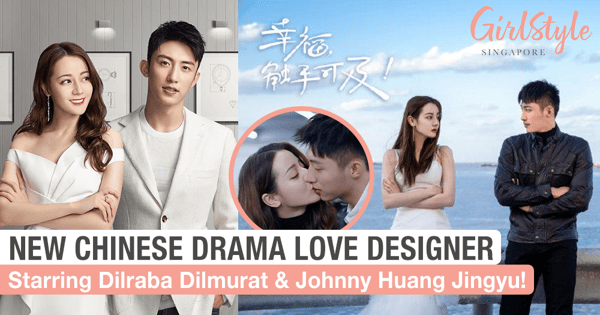 New Chinese Drama Love Designer Starring Dilraba Dilmurat & Johnny Huang Jingyu!