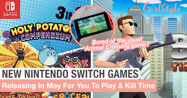 New Nintendo Switch Games Releasing In May For You To Play & Kill Time At Home