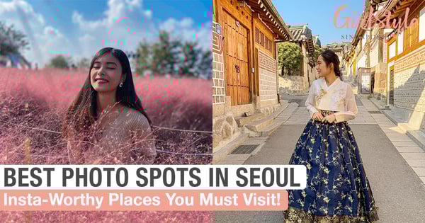 Best & Must-Visit Photo Spots In Seoul, South Korea To Bookmark For Future Travels