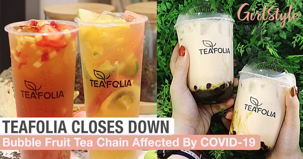 Fruit Tea Chain Teafolia Closes Down Permanently In Singapore, Business Hit By COVID-19