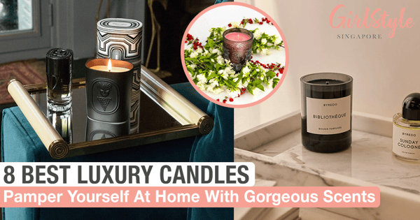 Pamper Yourself With These 8 Best Luxury Scented Candles You Can Buy In Singapore