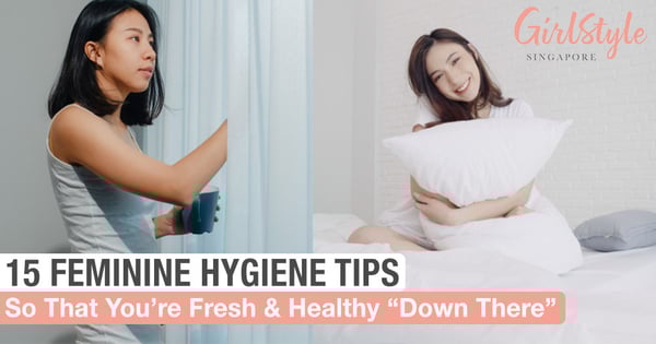 15 Feminine Care Tips To Ensure That Your Lady Bits Are Clean, Fresh, And Healthy 24/7