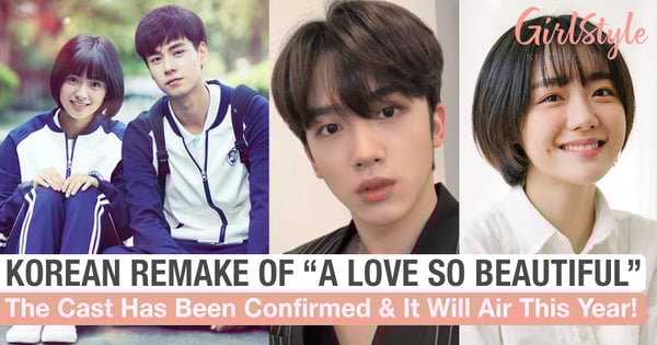 Korean Remake Of Hit C-Drama "A Love So Beautiful" Confirms Cast & Will Air This Year