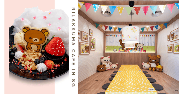 New Rilakkuma Themed Cafe In Singapore: Open Till 9 March 2021 At Orchard Central