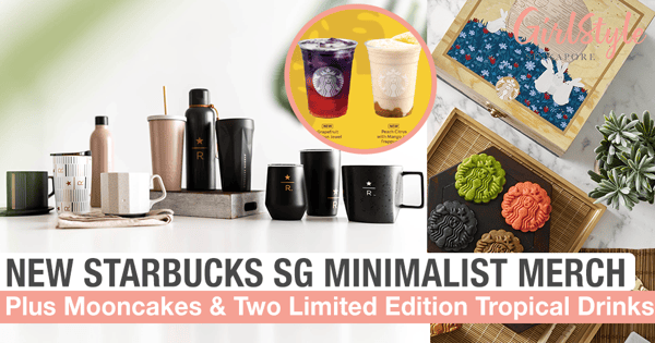 New Starbucks Singapore Tropical Drinks, Mooncakes & Minimalist Merchandise