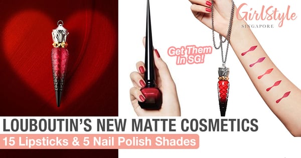 Louboutin Beauty Has A New Range Of Matte Lipstick & Matte Nail Polish In Singapore