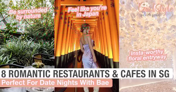 8 Romantic Restaurants & Cafes In Singapore For Dates With Bae