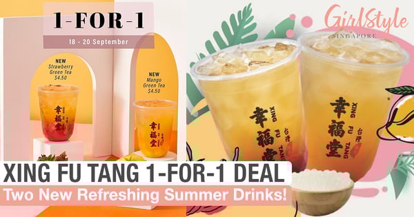 Bubble Tea Chain Xing Fu Tang Is Having A 1-For-1 Deal For Two New Drinks From 18 - 20 Sep