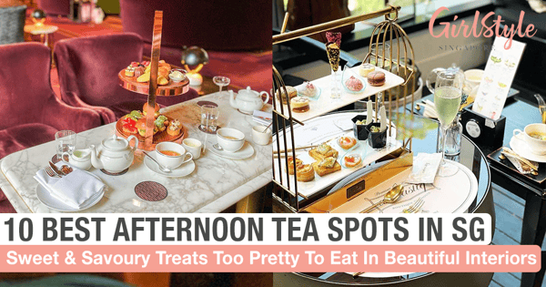 10 Best Afternoon Tea Spots In Singapore To Feel Like Royalty