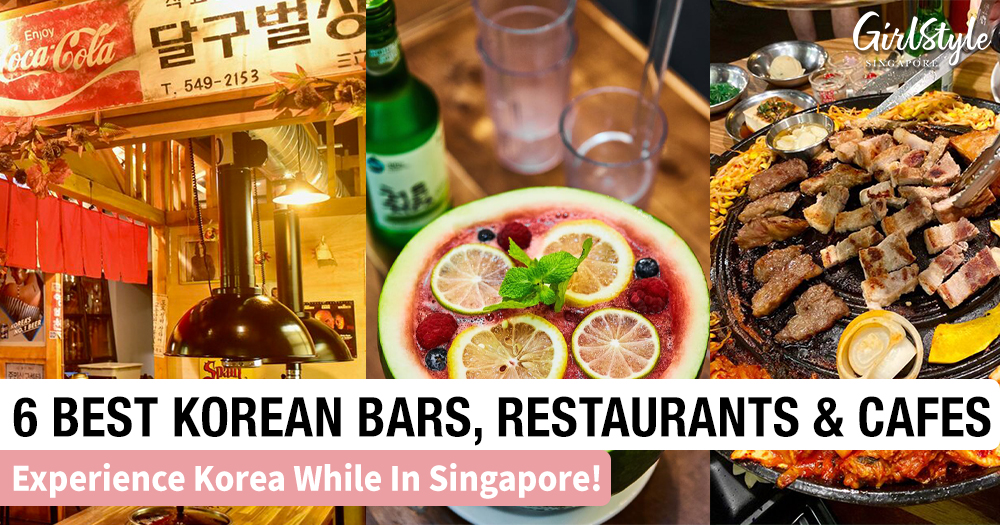 Best Korean Bars, Restaurants & Cafes In Singapore With Good Food