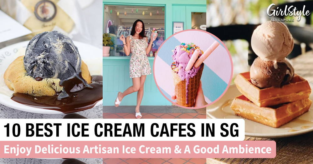 Best Ice Cream Cafes In Singapore Including DairyFree, Halal & Vegan