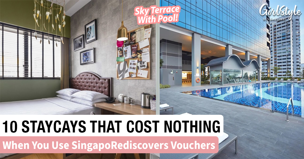 10 Hotel Staycations In Singapore Under 100 Zero Dollars With Singaporediscovers Vouchers Girlstyle Singapore