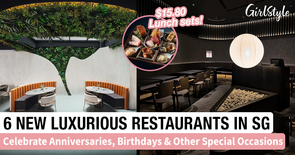6 New Luxurious Restaurants In Singapore For Anniversaries, Birthdays