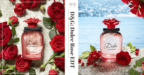Dolce & Gabbana’s New Dolce Rose EDT Is A Romantic Fruity-Floral Scent, Now Available In Singapore