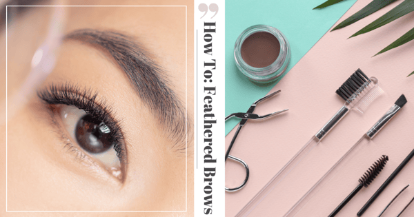 Feathered Brow Trend: 6 Easy, Beginner-Friendly Steps For Creating This Natural Look