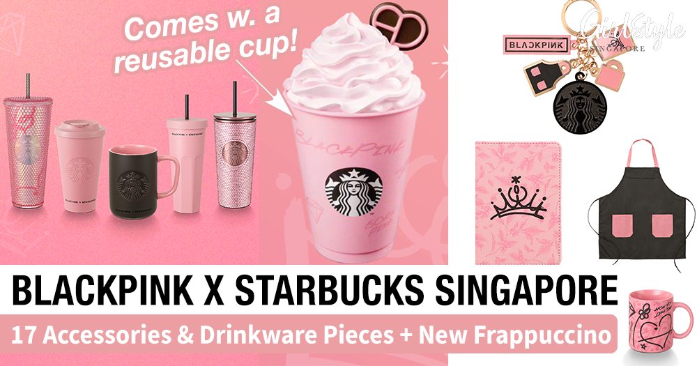 Starbucks Singapore x BLACKPINK Frappuccino & Merchandise