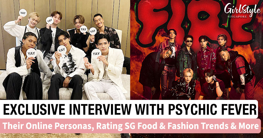 PSYCHIC FEVER from EXILE TRIBE Rates Singapore Fashion & Food Trends