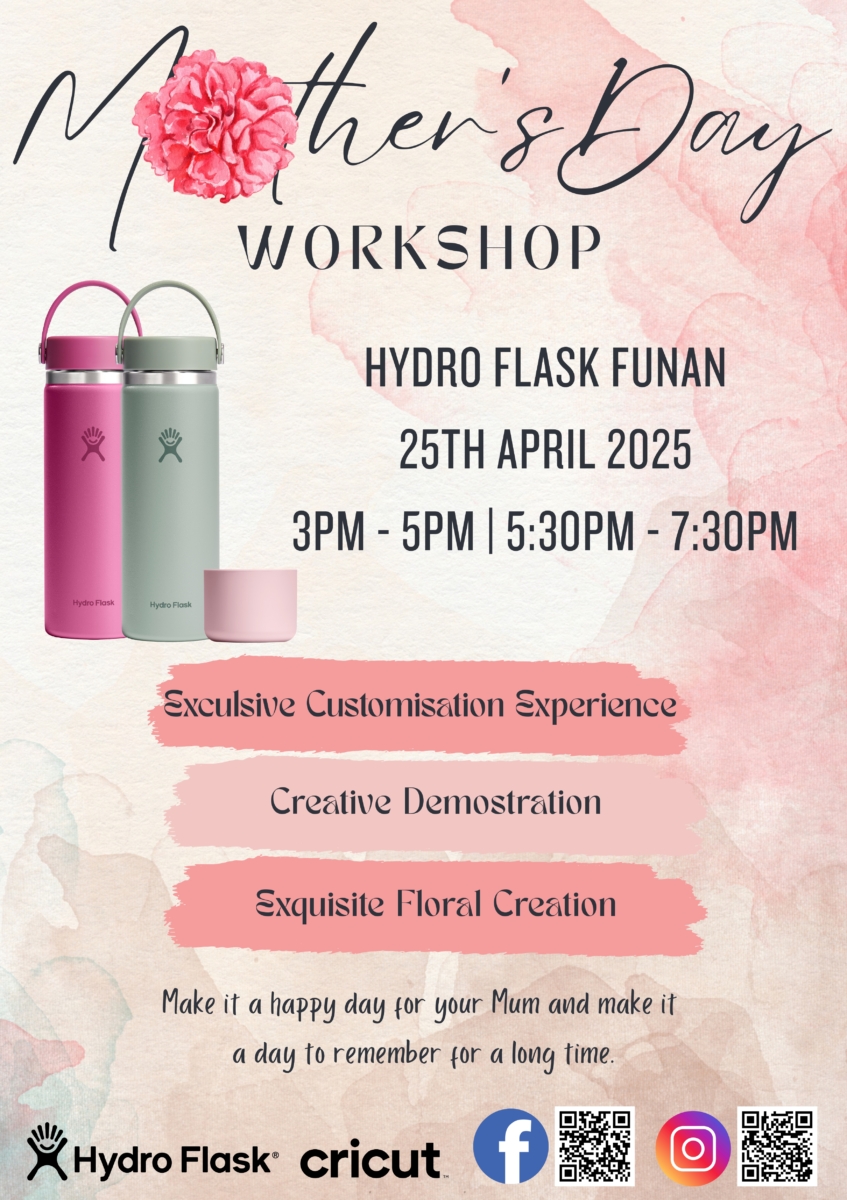 Hydro Flask x Cricut Mother's Day workshop at Funan, 25 April 2025